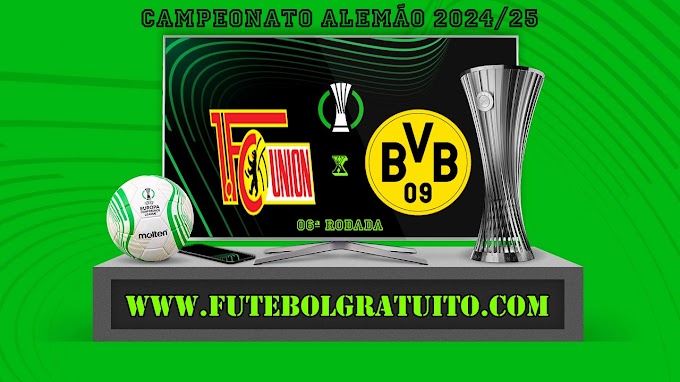 Assistir Union Berlin x Borussia Dortmund grátis ao vivo online 05/10/2024