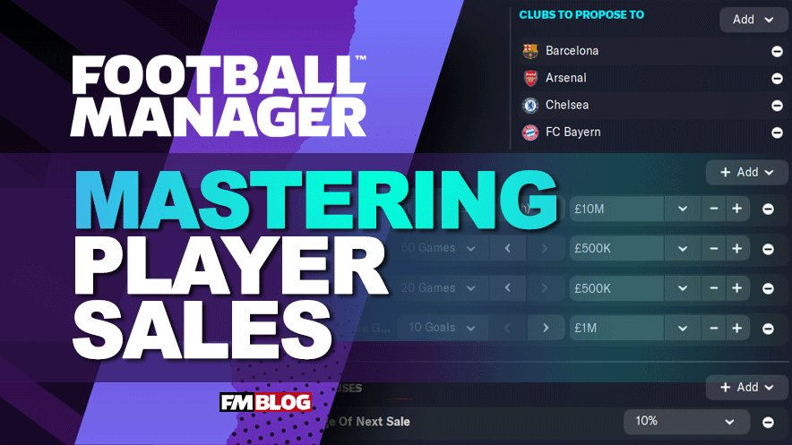 The Ultimate Guide to Knowing When to Sell Your Players on Football Manager