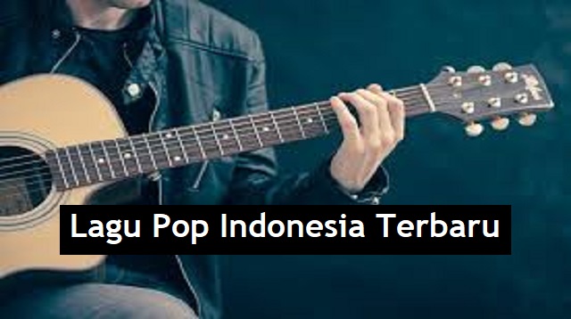 Lagu Pop Indonesia Terbaru