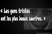 Citations tristes. « Les gens tristes ont les plus beaux sourires. » (citations tristes )