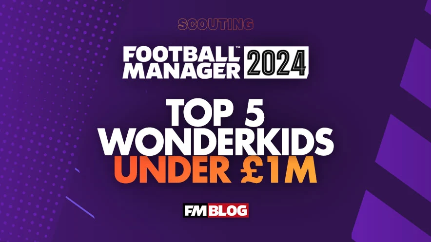 Football Manager 2024 Wonderkids Under 1M FM24