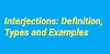 Interjection: Definition & Types with Examples