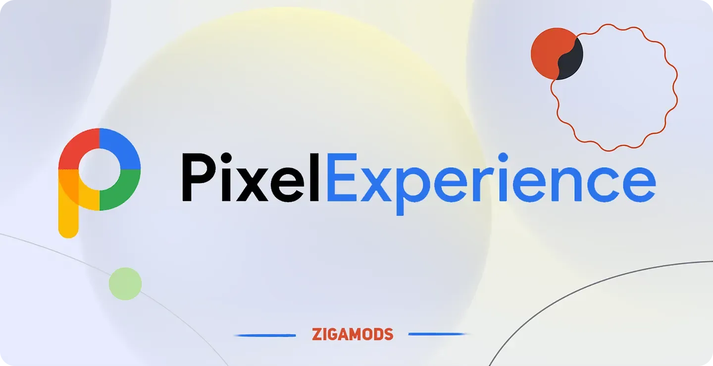 Pixel Experience, Pure Stock Android Taste - ZigaMods