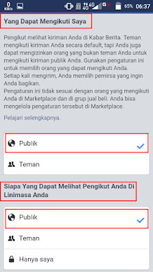 Selanjutnya pada "Yang Dapat Mengikuti Saya" dan "Siapa Yang Dapat Melihat Pengikut Anda Di Linimasa Anda" di ubah ke Publik, jika sebelumnya Teman atau Hanya Saya