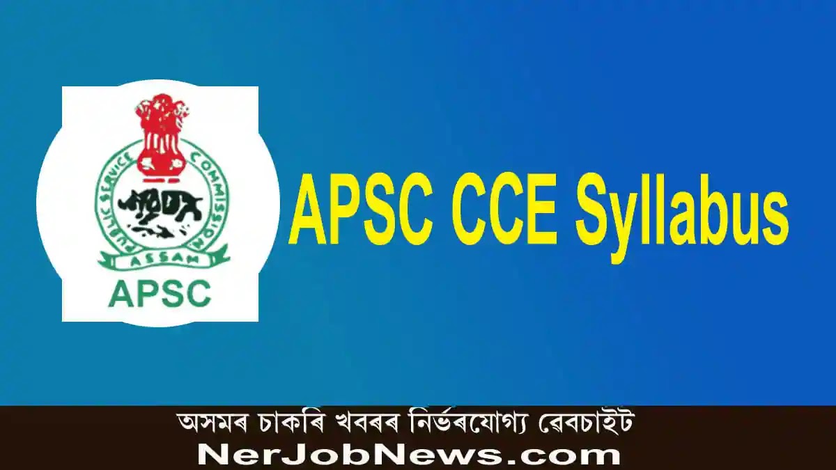 APSC CCE Syllabus – Exam Scheme, Syllabus, & Model Question Papers