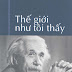 Thế Giới Như Tôi Thấy - Albert Einstein
