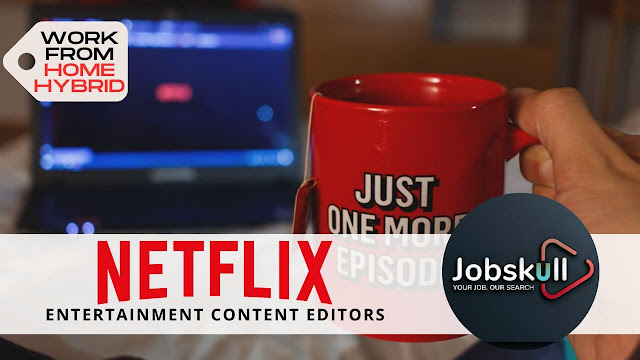 Netflix Work from Home Jobs 2023 | Entertainment Content Editors