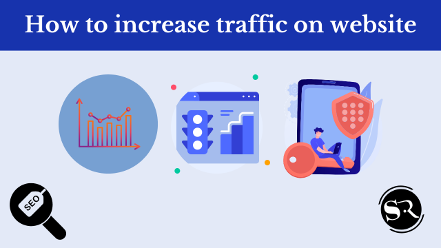 How to increase traffic on website using SEO Services and SEO Agency