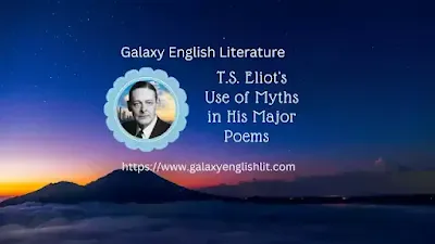 T.S. Eliot's Use of Myths in His Major Poems