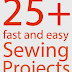 25+ Fast and Easy Sewing Projects