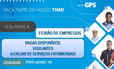 Feirão de Empregos oferece vagas para Vigilantes e Aux. Serviços Patrimoniais em Porto Alegre