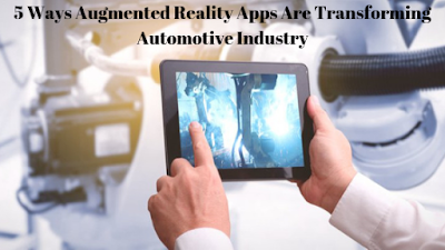 5 Ways Augmented Reality Apps Are Transforming Automotive Industry