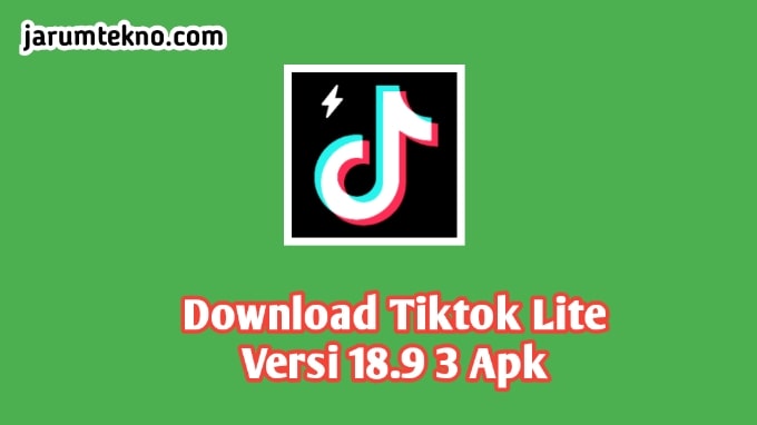 Download Tiktok Lite Versi 18.9 3 Apk