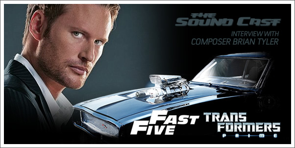 SoundCast Interview: Brian Tyler (Fast Five, Transformers Prime)