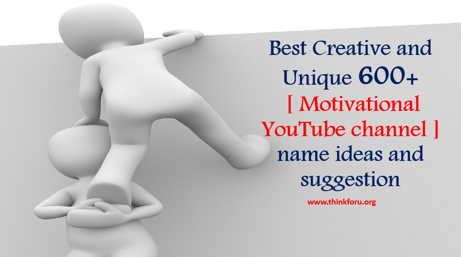 Cover Image of name for youtube motivational channel youtube channel name suggestions for motivation youtube channel name ideas for motivational videos youtube motivation channel name ideas