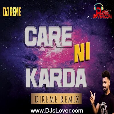 Care Ni Karda DJ Reme Remix