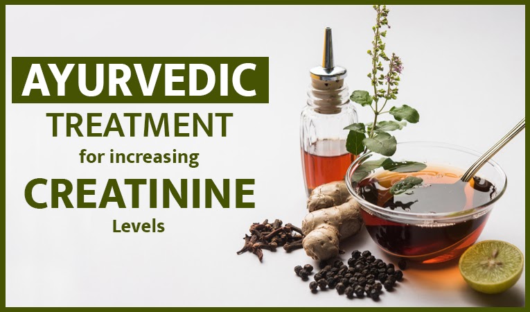 Ayurvedic Treatment for Increasing Creatinine Levels!