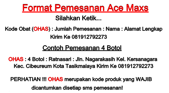 Format Pemesanan Ace Maxs