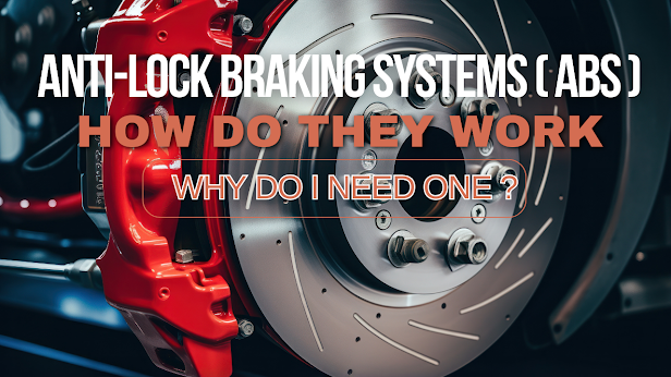 Anti-Lock Braking Systems (ABS): How Do They Work and Why Do I Need One?
