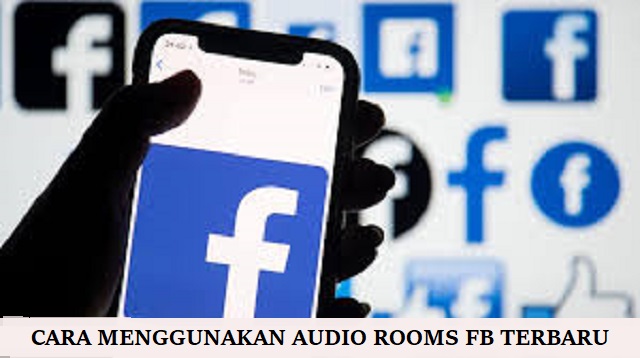 Cara Menggunakan Audio Rooms FB