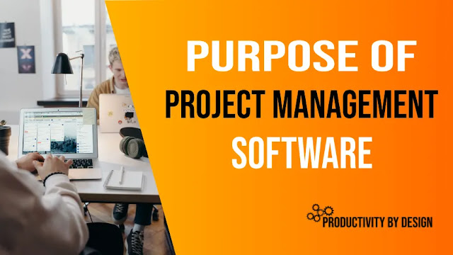 Purpose of Project Management Software