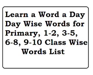 Learn a Word a Day 2023 Day Wise Words for 1-2, 3-5, 6-8, 9-10 Class Wise List SEPTEMBER 2023