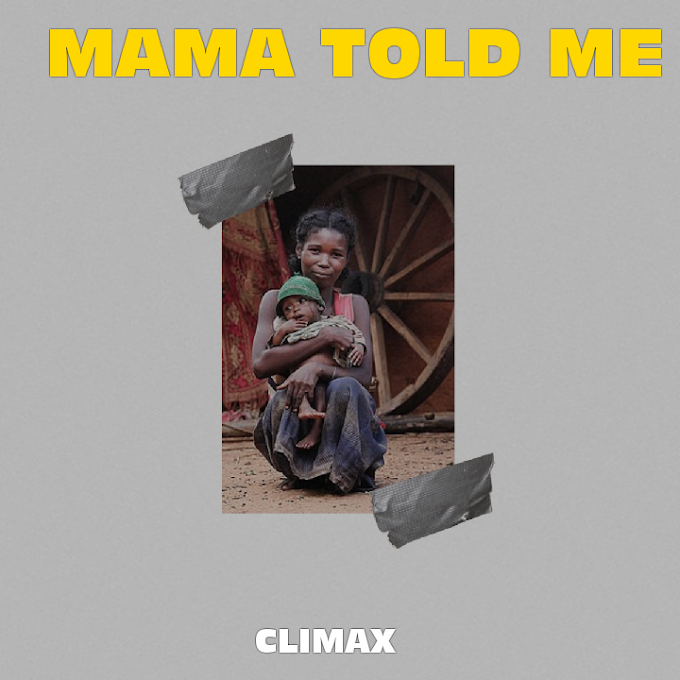 Climax – Mama Told Me 