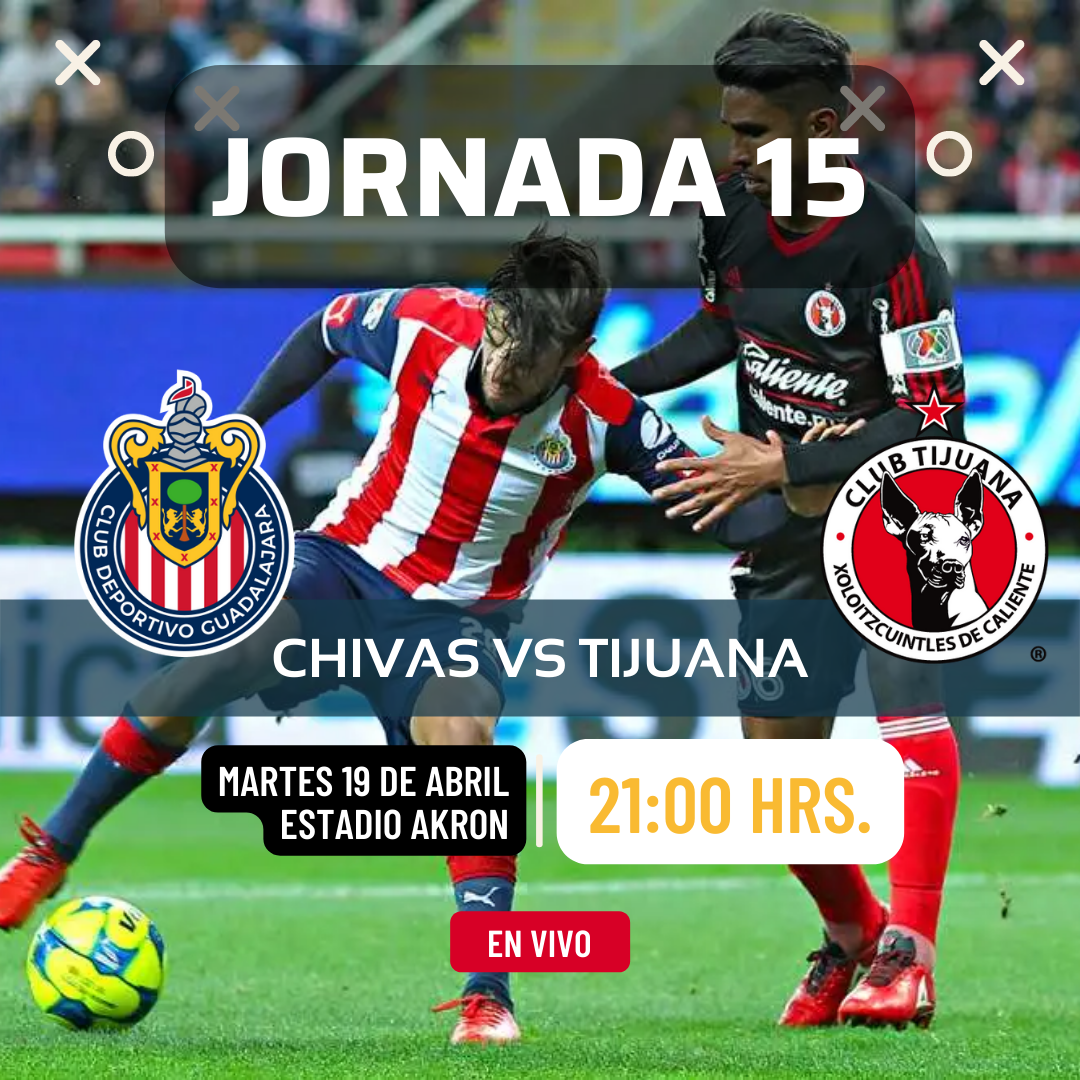 Guadalajara vs Tijuana donde ver en vivo por internet Jornada 15 Clausura 2022
