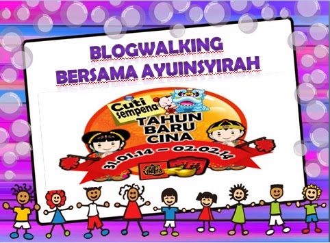 http://www.ayuinsyirah.my/2014/01/segmen-blogwalking-cny-bersama.html