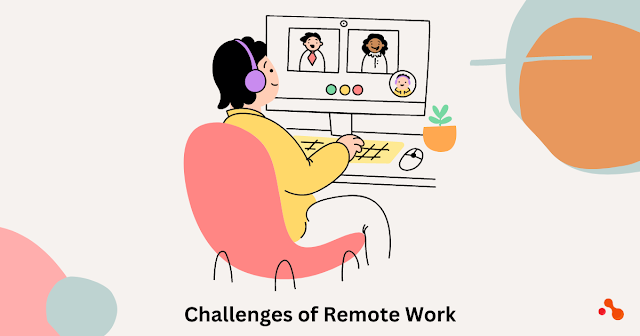 Challenges of Remote Work