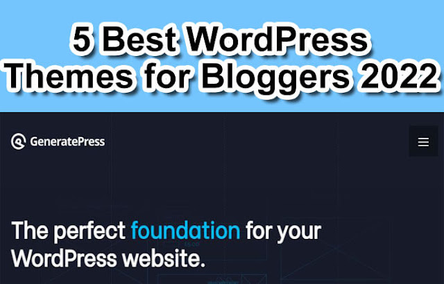 5 Best WordPress Themes for Bloggers 2022