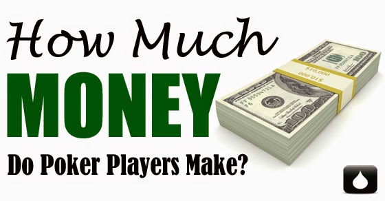 when do professional poker players make money