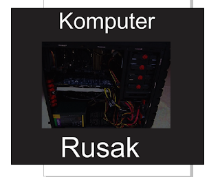 komputer rusak