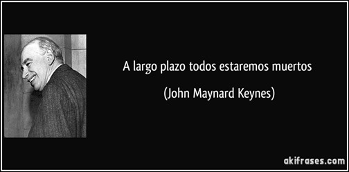 frase-a-largo-plazo-todos-estaremos-muertos-john-maynard-keynes-118101