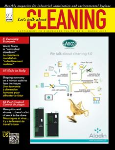 Let’s Talk About Cleaning - March 2019 | CBR 96 dpi | Quadrimestrale | Professionisti | Igiene | Pulizie | Distribuzione
Let’s Talk About Cleaning is the monthly magazine, with english & spanish texts, for industrial sanitization and environmental hygiene.
The magazine is a supplement to Dimensione Pulito.