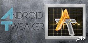 Android Tweaker (PRO) v2.2.0 Android Tweaker (PRO) v2.2.0