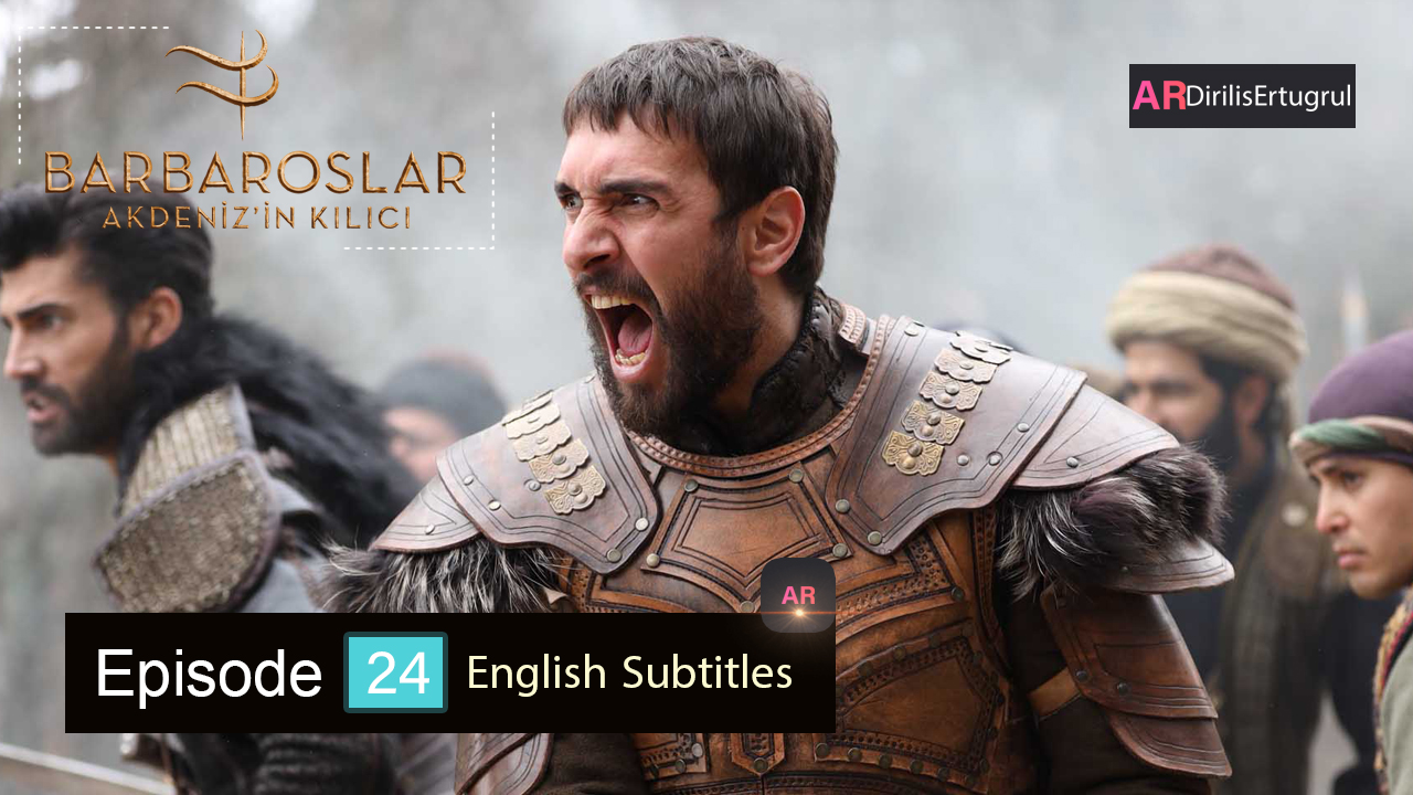 watch episode 24  Barbaroslar With English Subtitles FULLHD