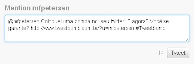 tweetbomb voce se garante? mensagem colocada para amigos