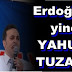 Erdoğan'a yine YAHUDİ TUZAĞI!