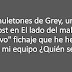 50 chuletones de Grey, un día sin post en El lado del mal, y el "nuevo" fichaje que he hecho para mi equipo ¿Quién será?