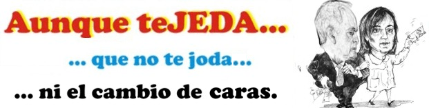 Aunque teJEDA... que no te jodan.
