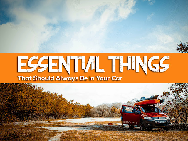  Here are some things that should always be kept in your car for all those just in case moments. 