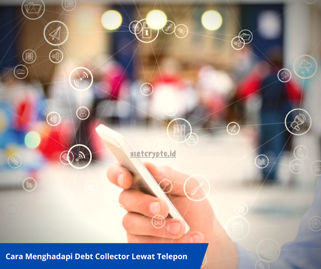 Cara Menghadapi Debt Collector Lewat Telepon