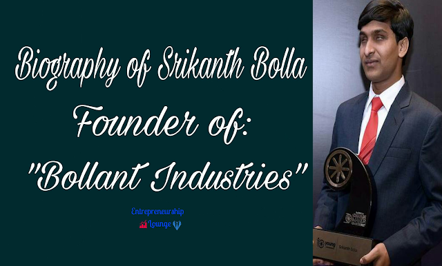 Bollant industry srikanth bolla biography
