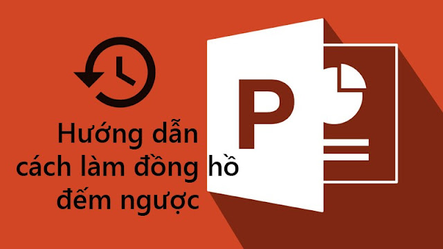 Hướng dẫn tạo đồng hồ đếm số nhảy theo giây đơn giản bằng Powerpoint