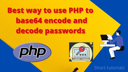Best way  to use PHP base64 encode and decode password in php