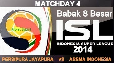 Jadwal & Hasil Pertandingan Persipura Vs Arema, Babak 8 Besar ISL 2014