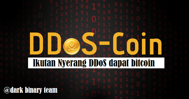 DDoSCoin - Ikutan Nyerang DDoS dapat Bitcoin