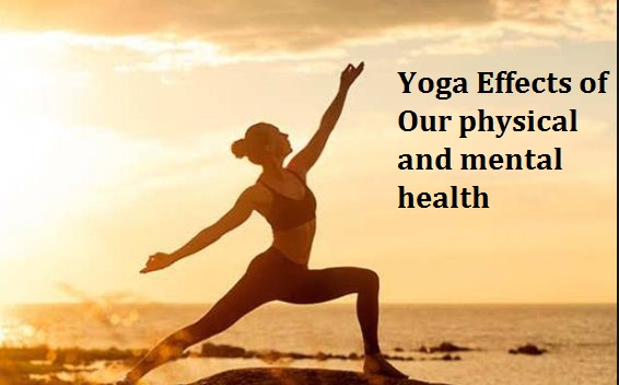 Yoga Effects of Our physical and mental health  