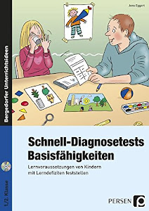 Schnell-Diagnosetests: Basisfähigkeiten: Lernvoraussetzungen von Kindern mit Lerndefiziten feststellen (1. und 2. Klasse)